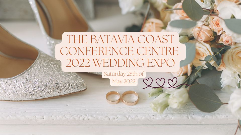 The Batavia Coast Conference Centre 2022 Wedding Expo